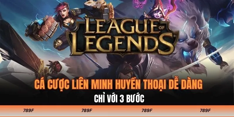 Cá cược Liên Minh Huyền Thoại dễ dàng chỉ với 3 bước