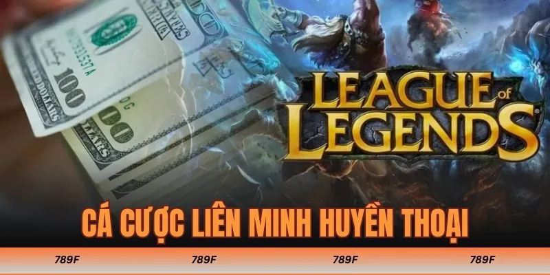 Cá cược Liên Minh Huyền Thoại