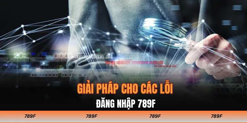 Giải pháp cho các lỗi đăng nhập 789F