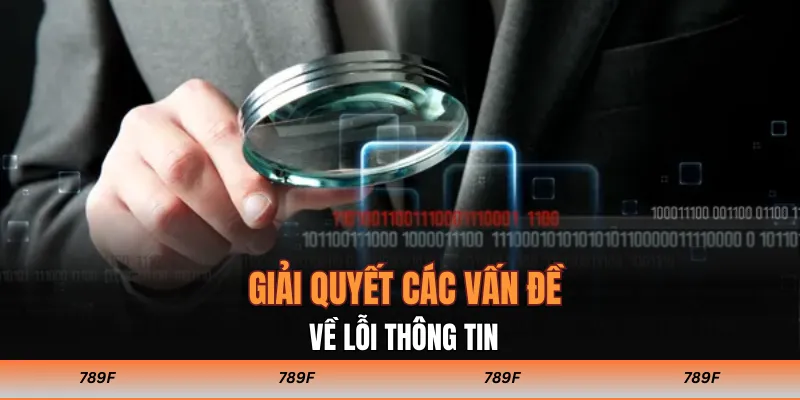 Giải quyết các vấn đề về lỗi thông tin