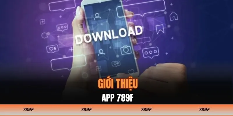 Giới thiệu app 789F