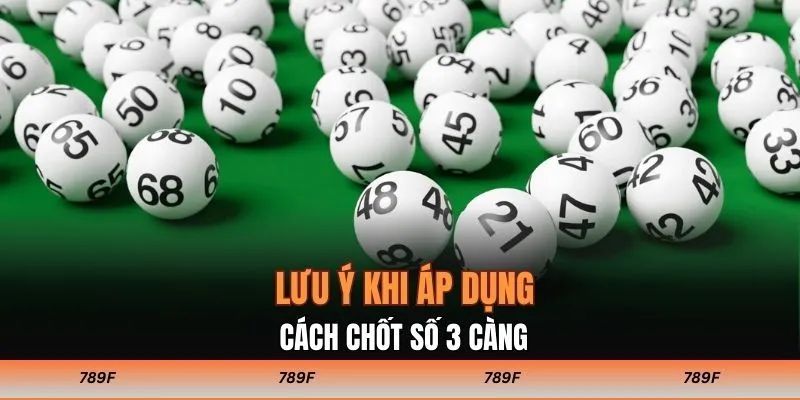 Lưu ý khi áp dụng cách chốt số 3 càng
