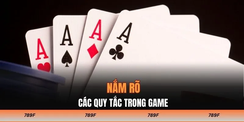 Nắm rõ các quy tắc trong game