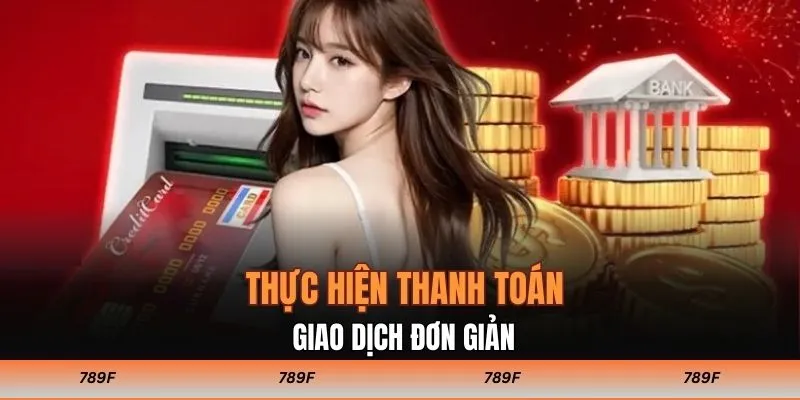 Thực hiện thanh toán, giao dịch đơn giản