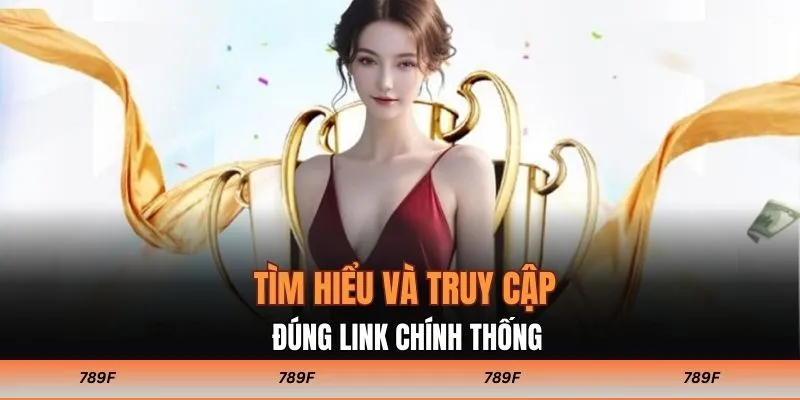 Tìm hiểu và truy cập đúng link chính thống